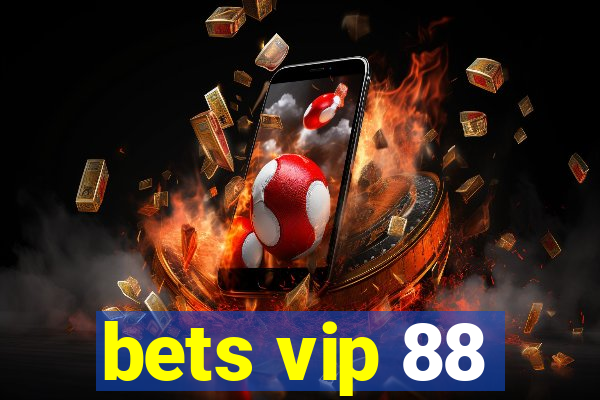 bets vip 88